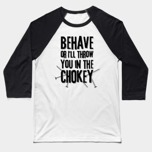 Chokey v blk text Baseball T-Shirt